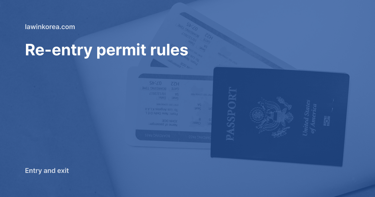 Passport and boarding passes on a laptop: Leaving Korea Temporarily? Re-entry Permit, Exemption Rules and Extending the Period